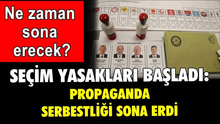 Seçim yasakları başladı: Uygulamada neler var?