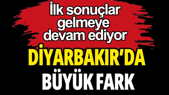 Diyarbakır'da fark açılıyor