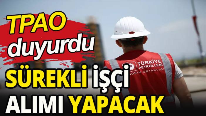 TP sürekli işçi alımı yapacak