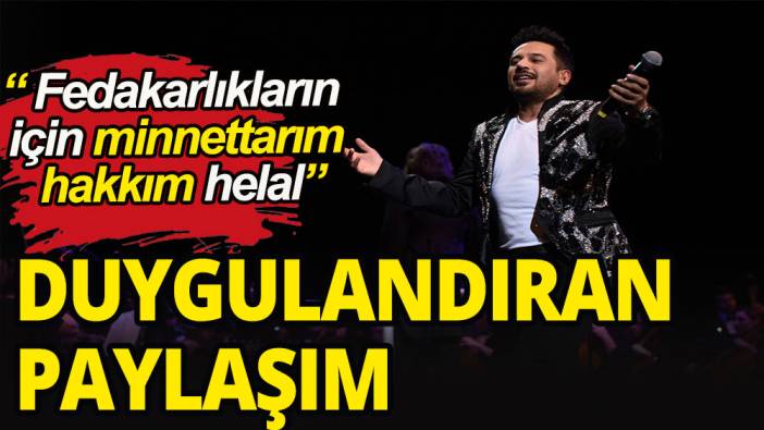 Emre Altuğ'dan duygulandıran paylaşım: 'Fedakarlıkların için minnettarım, hakkım helal'