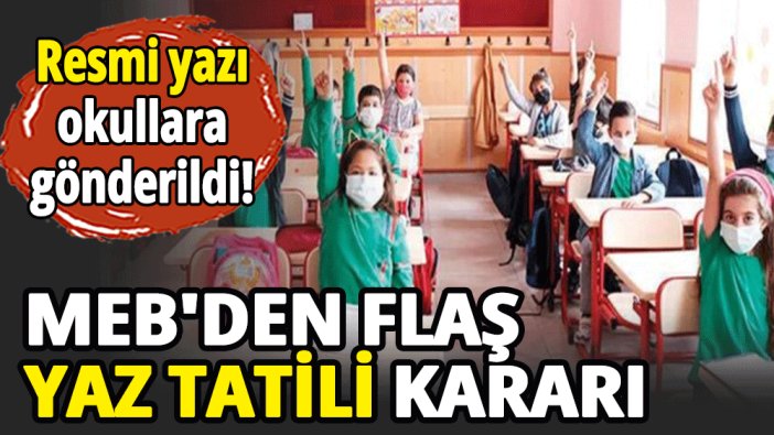 MEB'den yaz tatili kararı