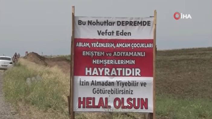 Depremzede, nohut tarlasına “Helal olsun” pankartı astı