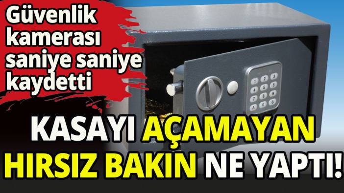 Hırsızlar açamadığı kasayı bakın ne yaptı