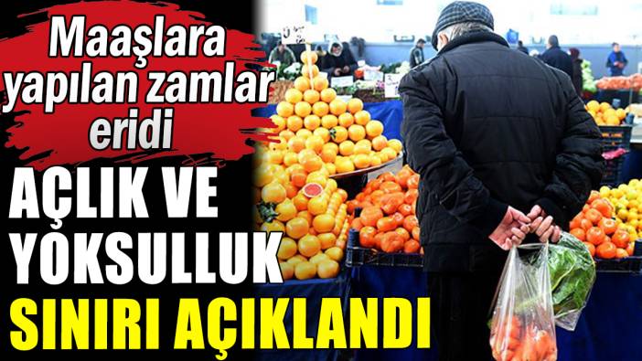 Mayıs ayı açlık ve yoksulluk sınırı açıklandı: Maaşlara yapılan zam eridi