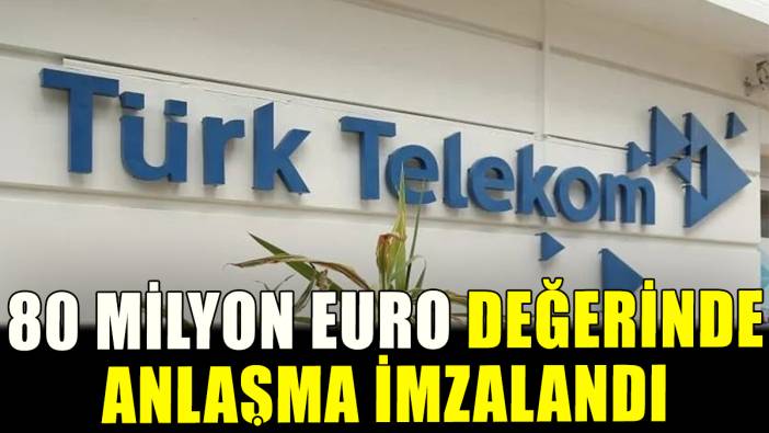 Türk Telekom 80 milyon Euro'luk kredi anlaşması imzaladı