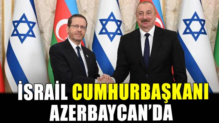 İsrail Cumhurbaşkanı Azerbaycan'da