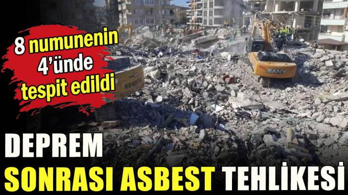 Deprem sonrası asbest tehlikesi