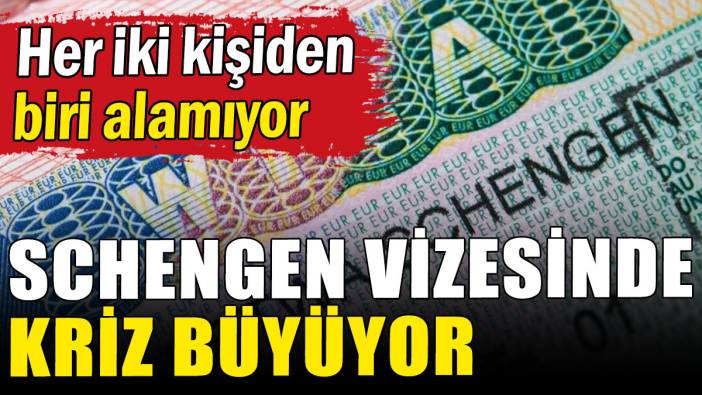 Schengen vizesinde kriz büyüyor