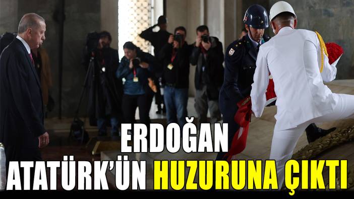 Erdoğan Atatürk'ün huzuruna çıktı