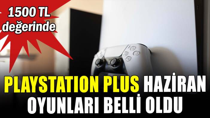 Playstation plus haziran ayı oyunları belli oldu