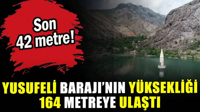 Yusufeli Barajı'nda geri sayım başladı