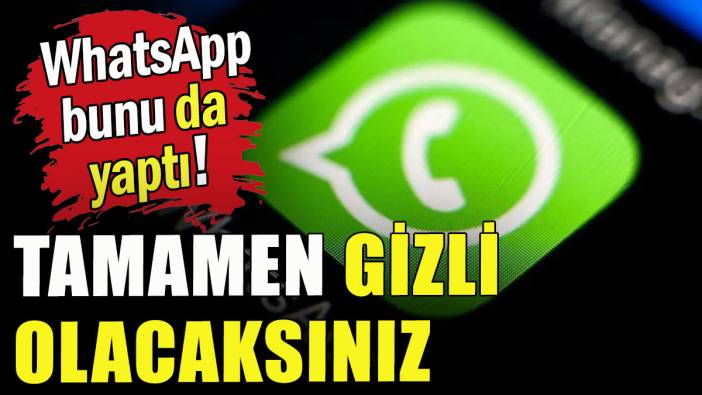WhatsApp bunu da yaptı!