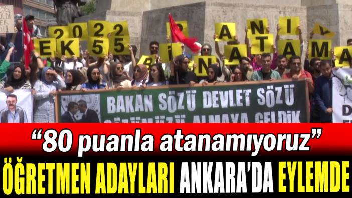 Öğretmen adayları Ankara'da eylemde: "80 puanla atanamıyoruz"
