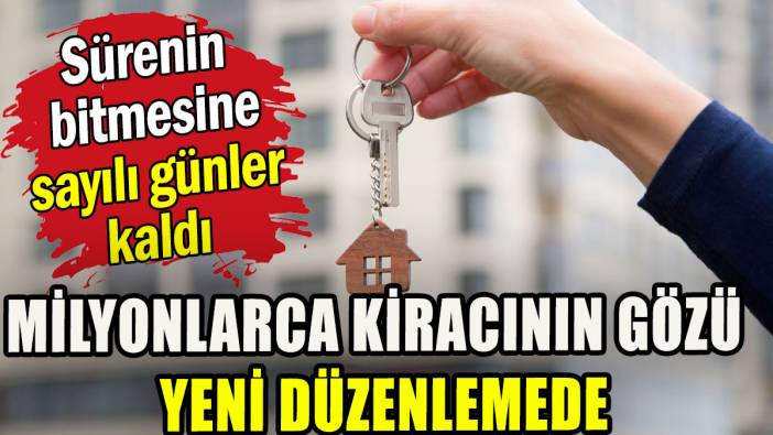 Milyonlarca kiracının gözü yeni düzenlemede