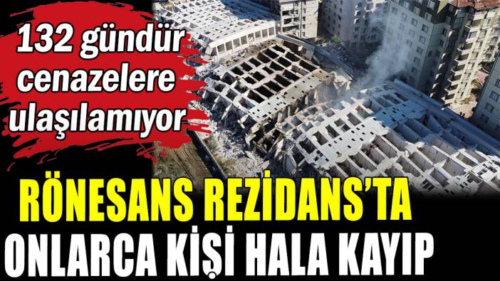 Rönesans Rezidans'ta 53 kişi hala bulunamadı