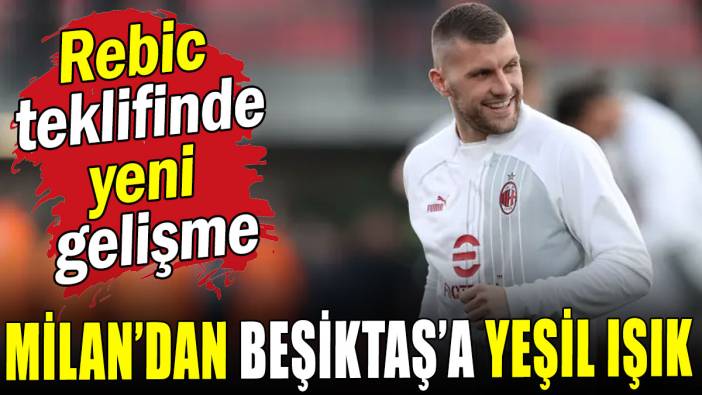 Milan'dan Beşiktaş'a yeşil ışık: Rebic teklifinde son gelişme