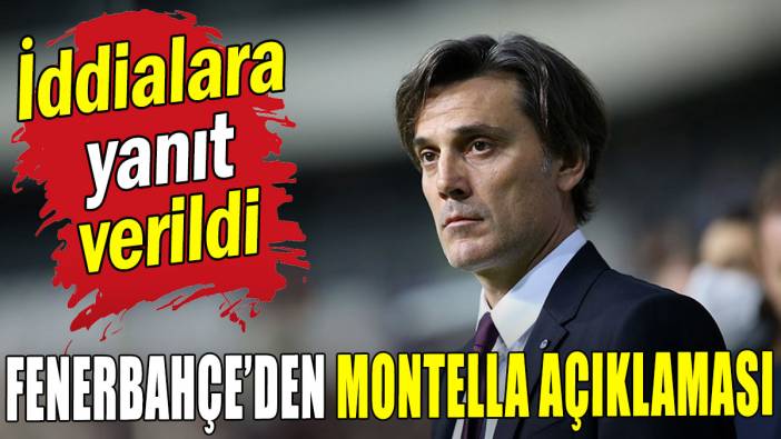 Fenerbahçe'den çarpıcı Montella açıklaması