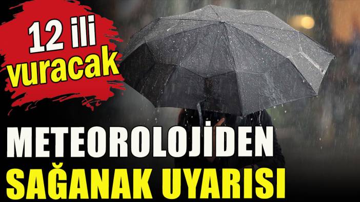 Meteorolojiden sağanak uyarısı