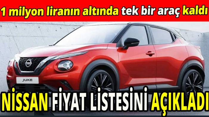 Nissan fiyat listesini açıkladı