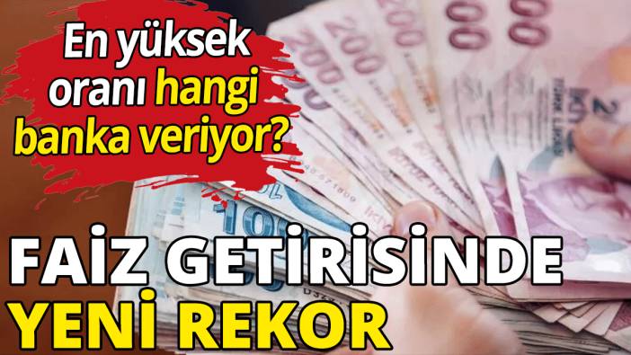 Faiz getirisinde yeni rekor