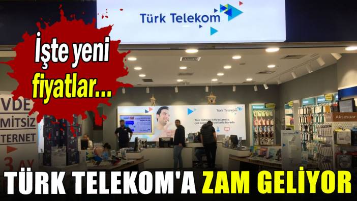 Türk Telekom'a zam geliyor
