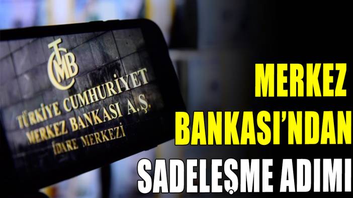 Merkez Bankası'ndan sadeleşme adımı