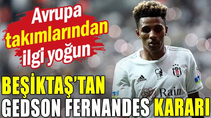Beşiktaş'tan Fernandes kararı: Bonservisi belli oldu