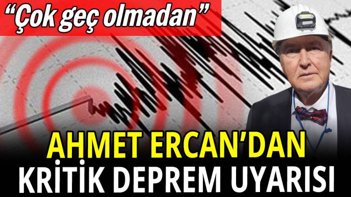 O bölgeye kritik deprem uyarısı: "Çok geç olmadan..."