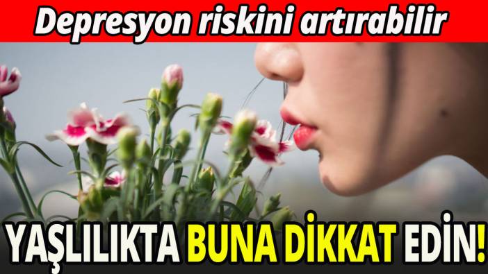Yaşlılıkta buna dikkat edin