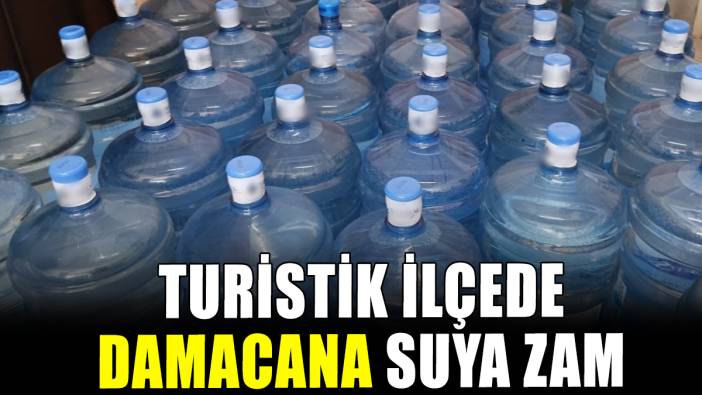 Turistik ilçede damacana suya zam