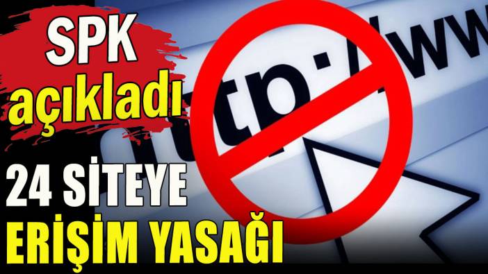 24 siteye erişim yasağı getirildi
