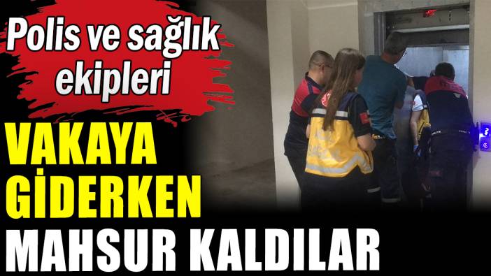 Vakaya giderken mahsur kaldılar