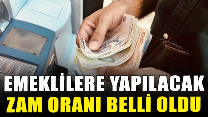 Emeklilere yapılacak zam oranı netleşti