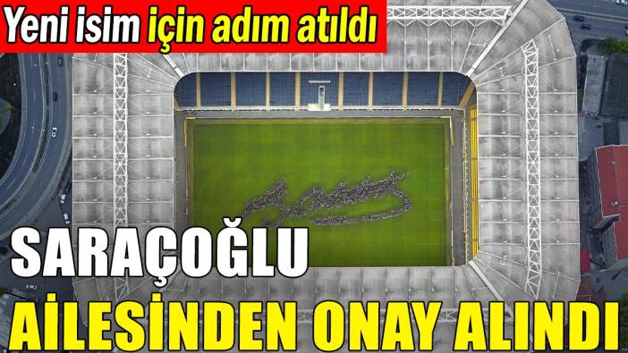 Şükrü Saracoğlu Stadyumu'nun ismi değişiyor