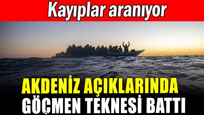 Akdeniz açıklarında tekne battı