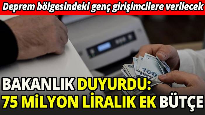 Deprem bölgesindeki genç girişimcilere 75 milyon liralık ek bütçe