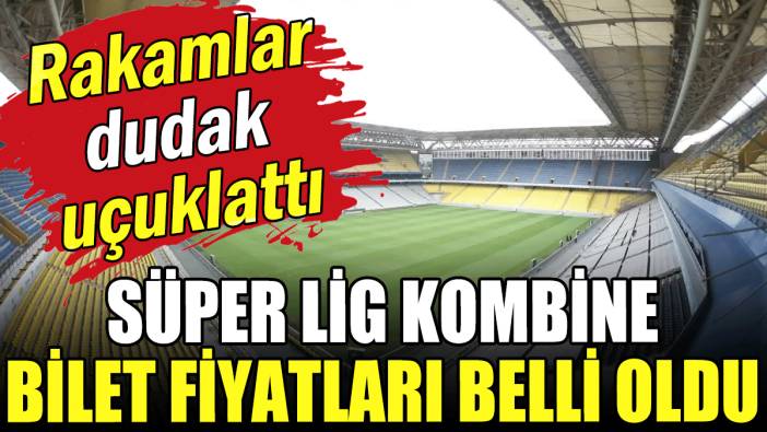 Süper Lig bilet fiyatları belli oldu: Rakamlar dudak uçuklattı