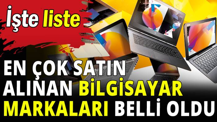 En çok satın alınan bilgisayar markaları belli oldu