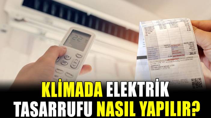 Klimada elektrik tasarrufu nasıl yapılır?