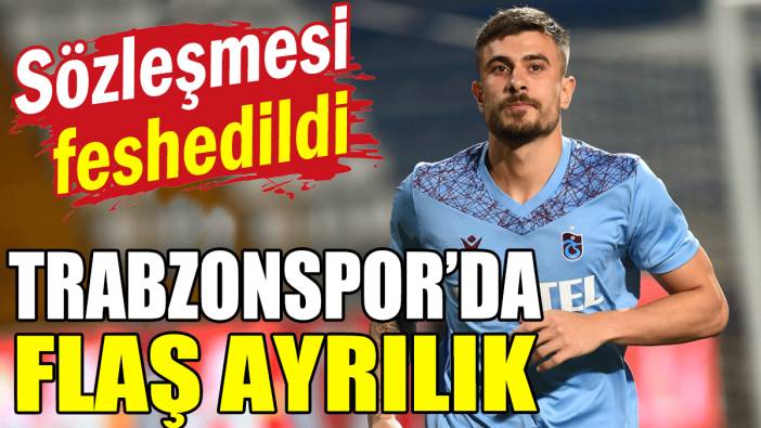 Trabzonspor'da flaş ayrılık! Sözleşme feshedildi