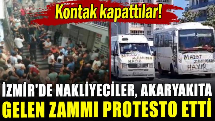 İzmir'de nakliyeciler, akaryakıta gelen zammı protesto etti
