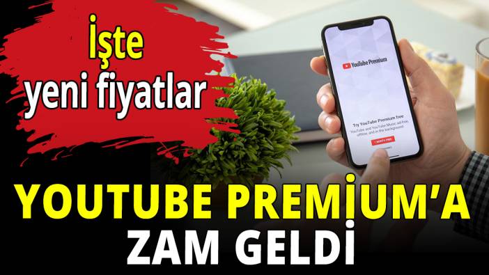 YouTube Premium'a zam geldi! İşte yeni fiyatlar
