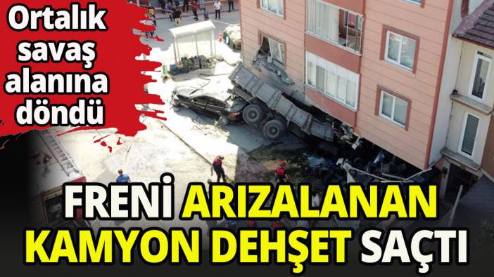 Freni arızalanan kamyon dehşet saçtı