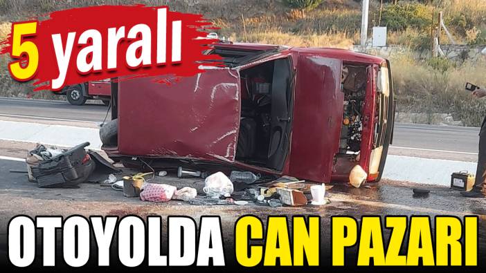 Otoyolda can pazarı: 5 yaralı