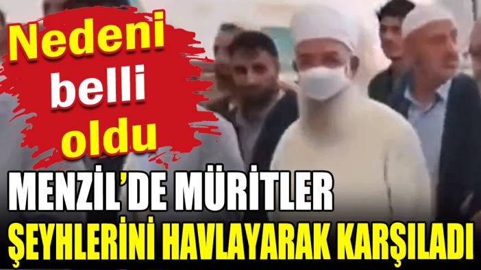 Menzil'de müritler şeyhlerini havlayarak karşıladı: Nedeni belli oldu