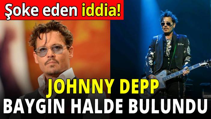 Şoke eden iddia! Johnny Depp baygın halde bulundu