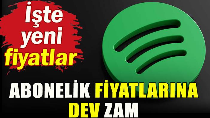 Spotify'dan dev zam