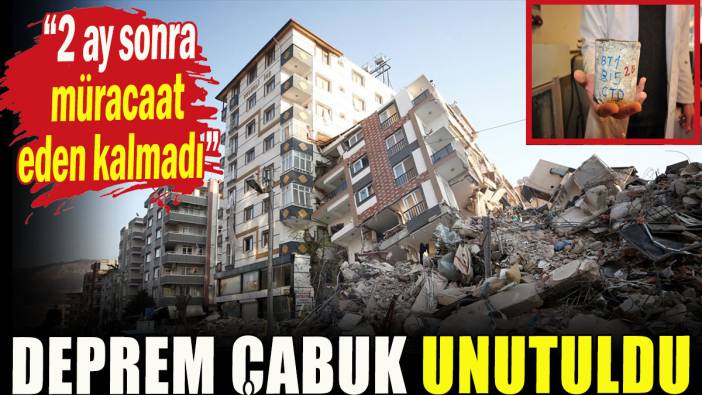 Depremin etkileri çabuk unutuldu