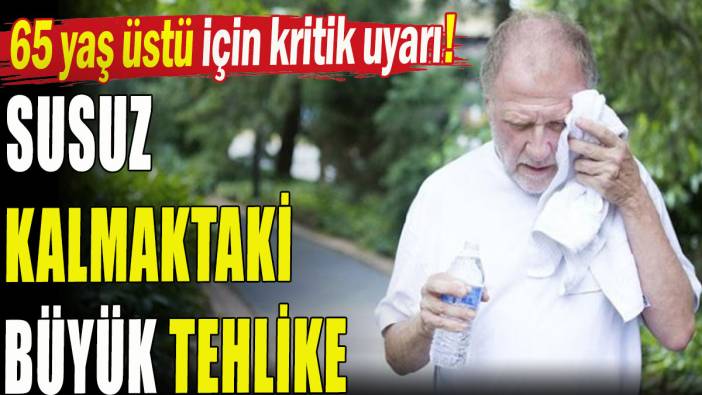 65 yaş üstü için kritik uyarı!