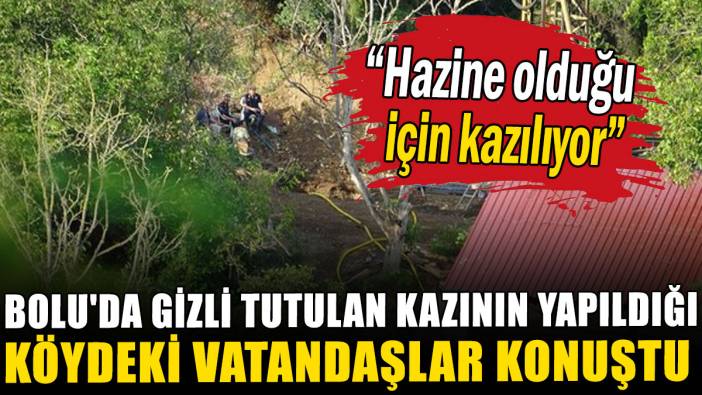 Bolu'da gizli tutulan kazının yapıldığı köydeki vatandaşlar konuştu